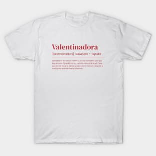 Valentinadora. Apparel in light colores with funny and witty definition of Name T-Shirt